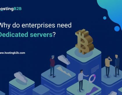 Why do enterprises need Dedicated servers?